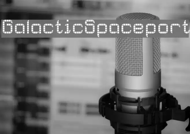 GalacticSpaceport Font examples