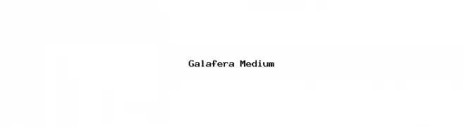 Galafera Medium Schriftart