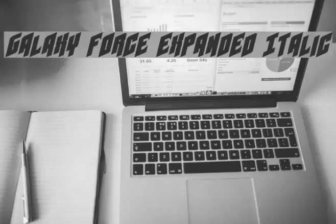 Galaxy Force Expanded Italic フォント examples