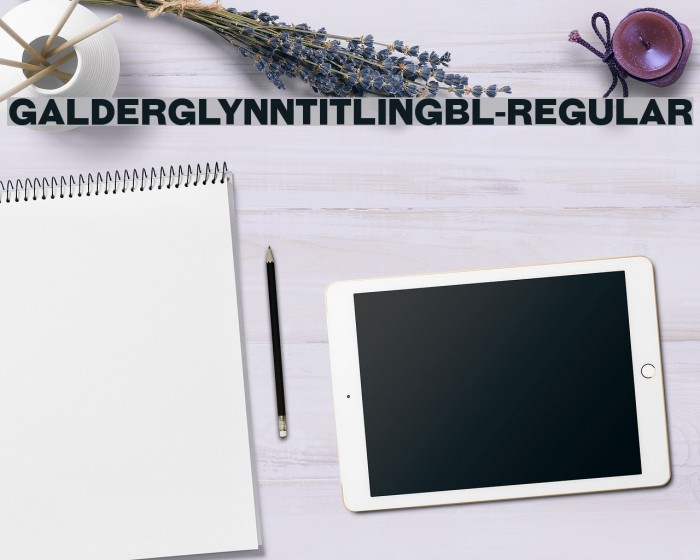 GalderglynnTitlingBl-Regular Font examples