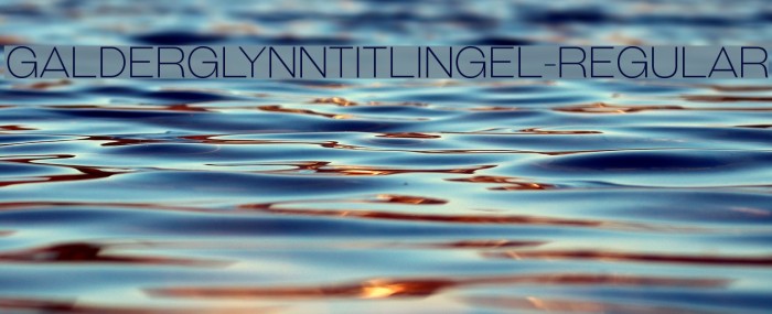 GalderglynnTitlingEl-Regular Font examples