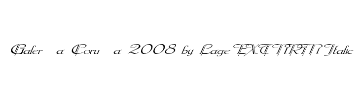 Galerìa Coruña 2008 by Lage EXT NRM Italic Font