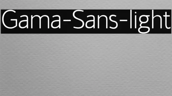 Gama-Sans-light Font examples