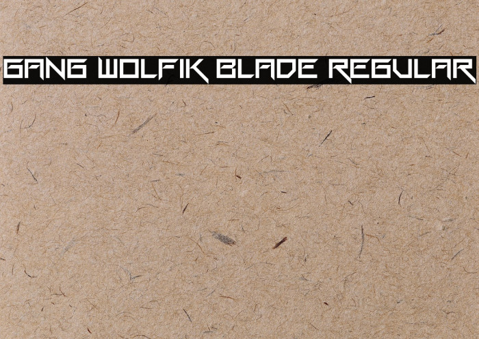 Gang Wolfik Blade Regular Fonte examples