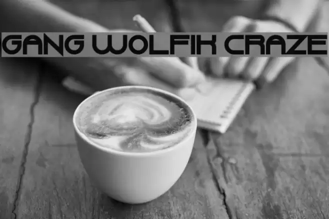 Gang Wolfik Craze Font examples