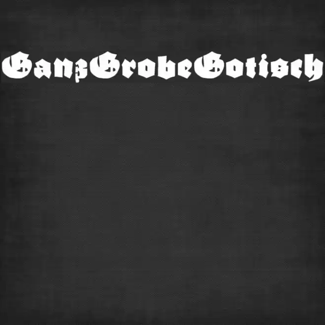 GanzGrobeGotisch Font examples