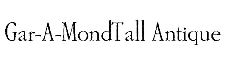 Gar-A-MondTall Antique  Descarca Fonturi Gratis