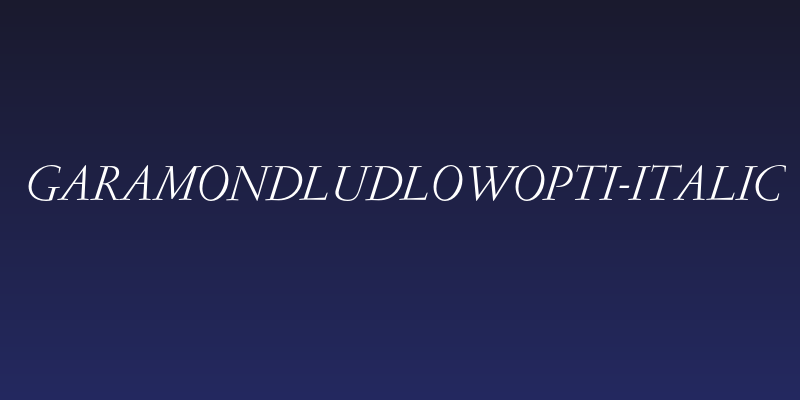 GaramondLudlowOpti-Italic Social Header