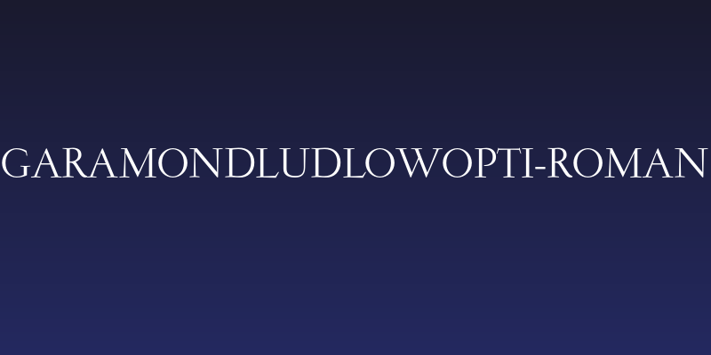 GaramondLudlowOpti-Roman Social Header