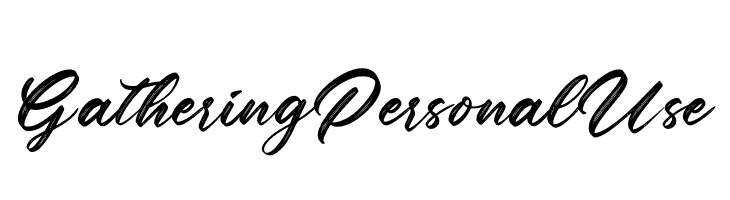Gathering Personal Use  Free Fonts Download