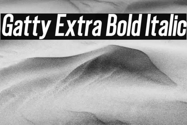 Gatty Extra Bold Italic Font examples