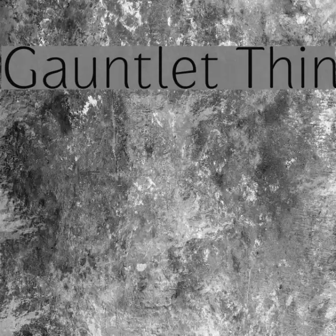 Gauntlet Thin examples