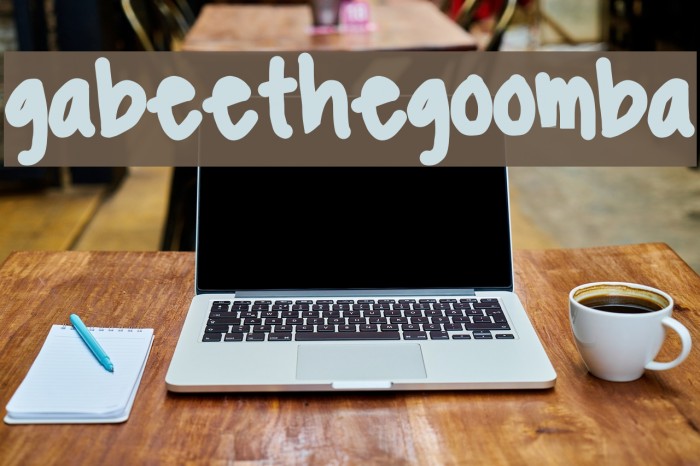gabeethegoomba Font examples