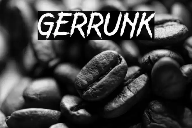 GERRUNK Font examples