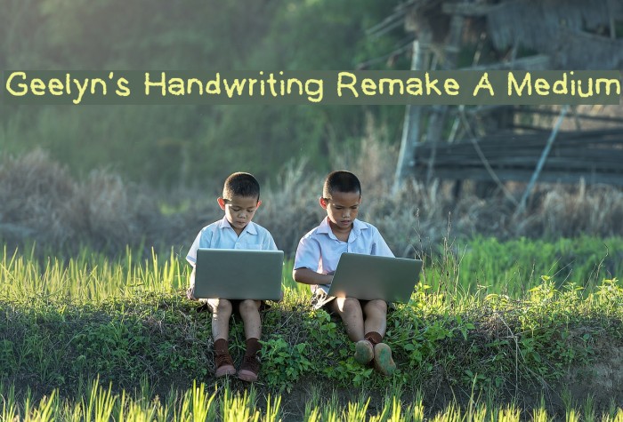 Geelyn's Handwriting Remake A Medium Font examples