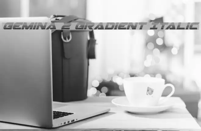 Gemina 2 Gradient Italic Font examples