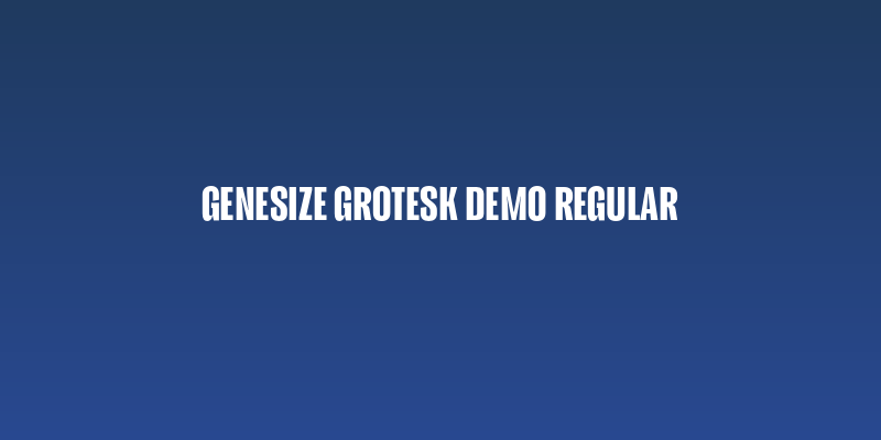 Genesize Grotesk Demo Regular Social Header