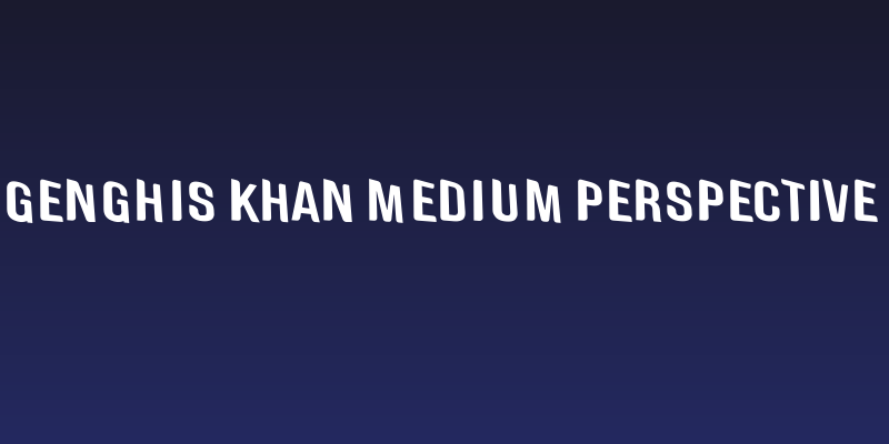 Genghis Khan Medium Perspective Social Header