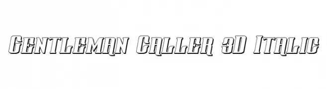 Gentleman Caller 3D Italic 