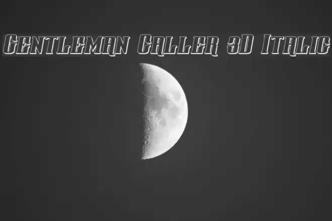 Gentleman Caller 3D Italic Font examples
