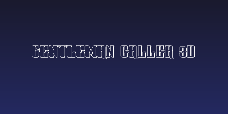 Gentleman Caller 3D Social Header