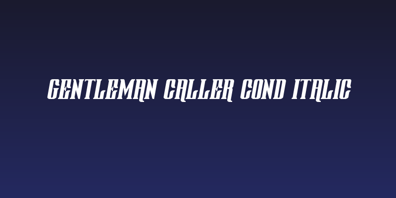 Gentleman Caller Cond Italic Social Header