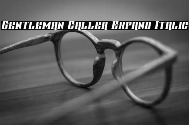 Gentleman Caller Expand Italic Font examples
