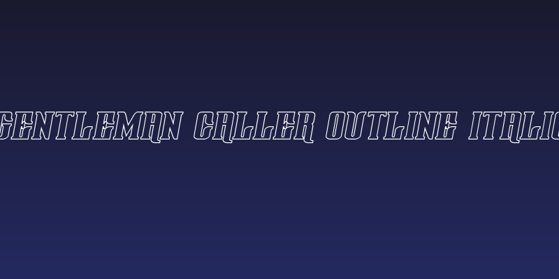 Gentleman Caller Outline Italic Social Header