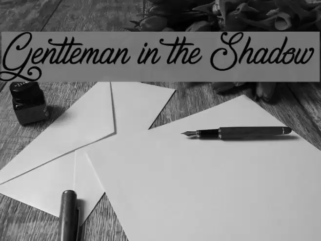 Gentleman in the Shadow फ़ॉन्ट examples