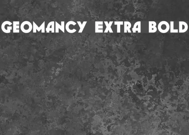 Geomancy Extra Bold Font examples