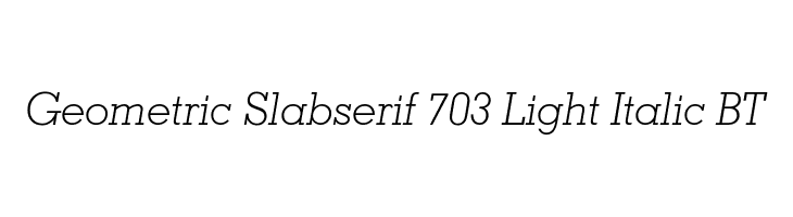 Geometric Slabserif 703 Light Italic BT  Descarca Fonturi Gratis