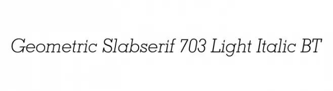 Geometric Slabserif 703 Light Italic BT  नि: शुल्क फ़ॉन्ट्स डाउनलोड