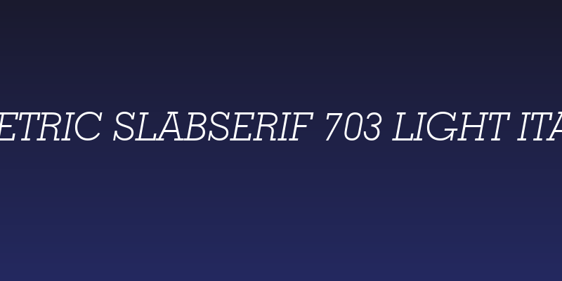 Geometric Slabserif 703 Light Italic BT Social Header