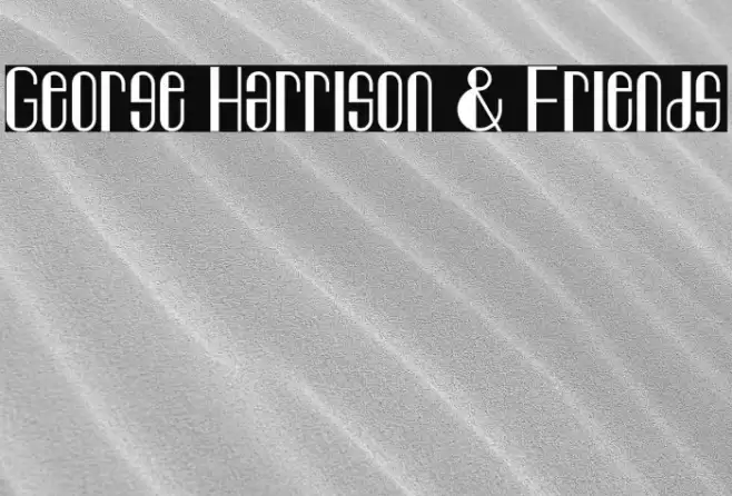 George Harrison & Friends Font examples