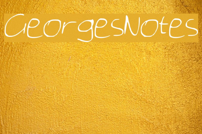 GeorgesNotes Font examples