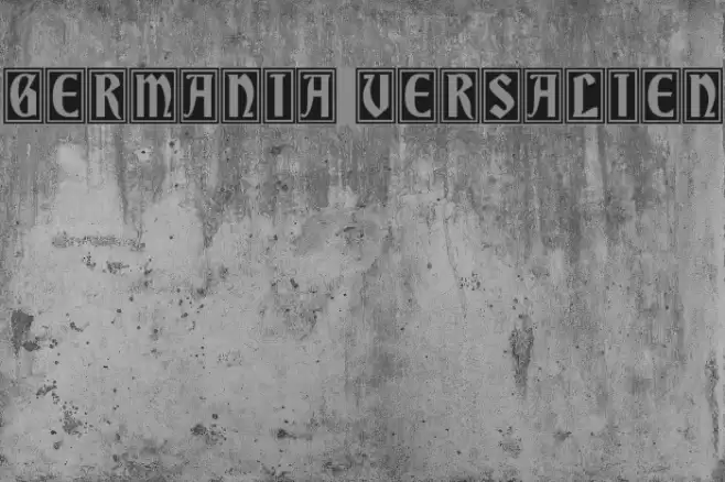 Germania Versalien Font examples