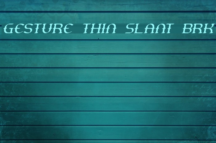 Gesture Thin Slant BRK Font examples