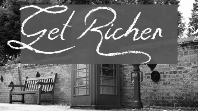 Get Richer Schriftart examples