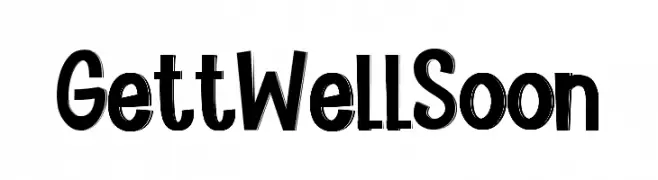 Gett Well Soon  Free Fonts Download