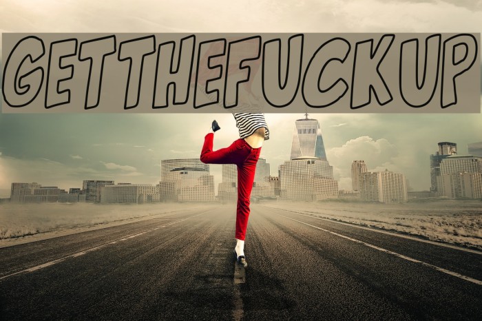 Getthefuckup Font examples