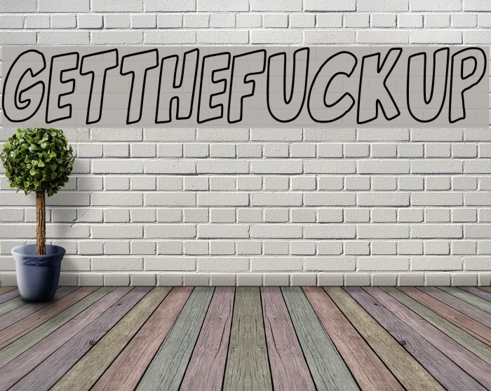 Getthefuckup Font examples
