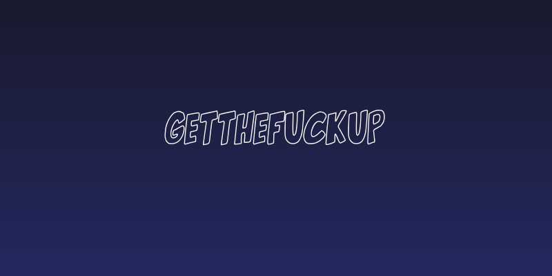 Getthefuckup Social Header