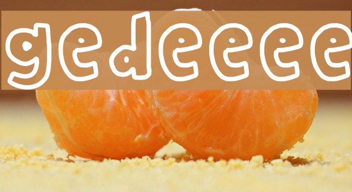 gedeeee Font examples