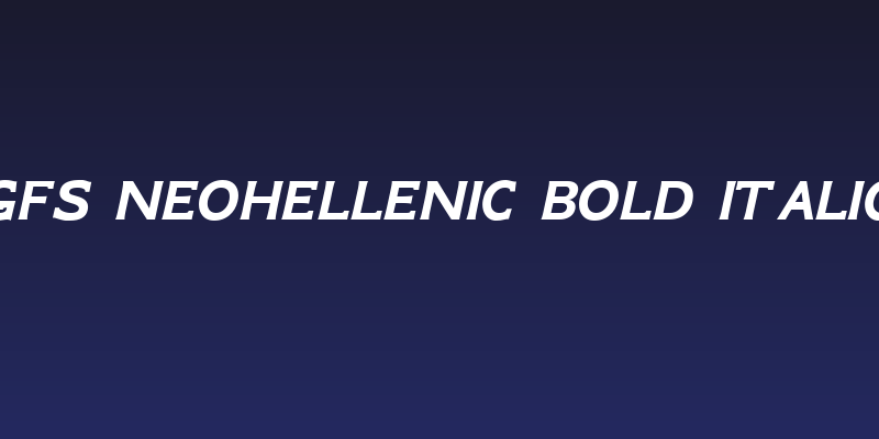 GFS Neohellenic Bold Italic Social Header
