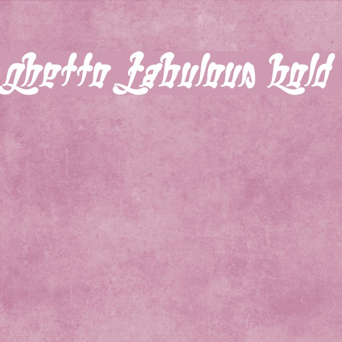 Ghetto Fabulous Bold Font examples
