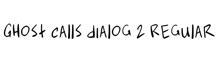 Ghost Calls Dialog 2 Regular  フリーフォントのダウンロード