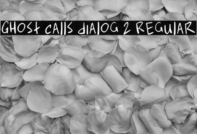 Ghost Calls Dialog 2 Regular फ़ॉन्ट examples