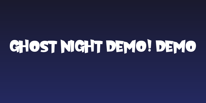 Ghost Night DEMO! DEMO Social Header