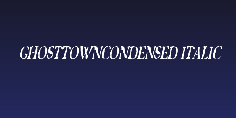 GhostTownCondensed Italic Social Header
