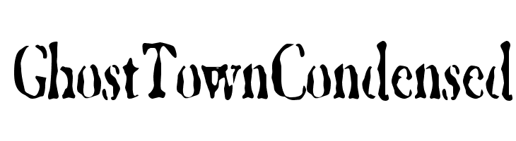 GhostTownCondensed  नि: शुल्क फ़ॉन्ट्स डाउनलोड